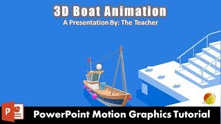 3D Boat Animation in PowerPoint Tutorial [upl. by Ayita]