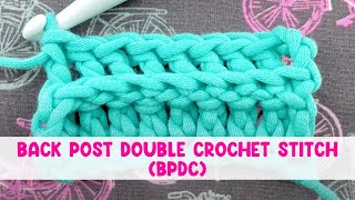 Back Post Double Crochet Stitch BPDC [upl. by Rillings951]