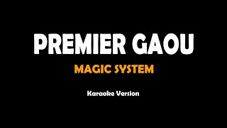 Premier Gaou  Magic System karaoke version [upl. by Tesler]