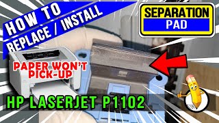 How to Replace amp Install  SEPERATION PAD  HP LaserJet P1102 Printer [upl. by Arocal879]