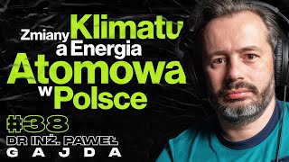 Globalne Ocieplenie a Energia Atomowa Reaktory Jądrowe Energetyka  Dr Inż Paweł Gajda 38 [upl. by Haughay]