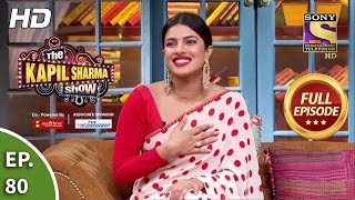 The Kapil Sharma Show Season 2 Fun Time With Priyankaदी कपिल शर्मा शो 2 Full Ep 80 5th Oct 2019 [upl. by Adamski]