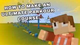 How To Make The Most ULTIMATE Parkour Course In Minecraft [upl. by Ranjiv]