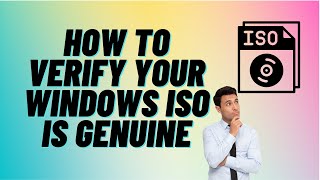 How to Verify Your Windows ISO is Genuine [upl. by Mayes]