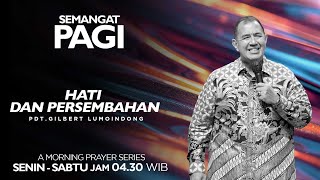 Semangat Pagi  Hati Dan Persembahan  Kamis 14 Maret 2024 [upl. by Airrotal]