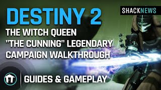 Destiny 2 The Witch Queen quotThe Cunningquot Legendary Campaign Walkthrough [upl. by Nnyleuqcaj37]