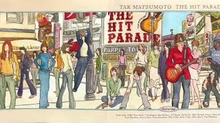 TAK MATSUMOTO  松本孝弘  THE HIT PARADE [upl. by Roeser862]