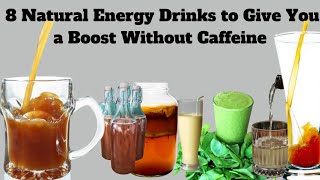 8 Natural Energy Drinks to Give You a Boost Without Caffeine [upl. by Albertina997]