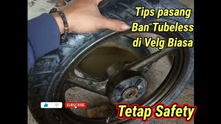 Cara Pasang Ban Tubeless di Velg Biasa [upl. by Bradly]