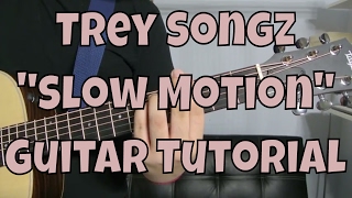 Trey Songz  quotSlow Motionquot How to Play Guitar Easy Guitar Tutorial [upl. by Ellerad]