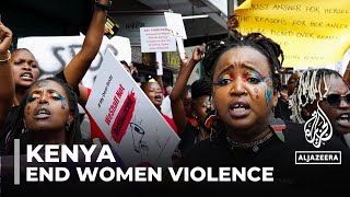 Femicide in Kenya Protesters decry rising violence against women [upl. by Ayel716]