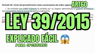 LEY 392015  Orden Superior  OPOSICIONES  ART 60 [upl. by Onifur]