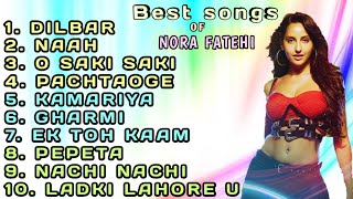 best Of Nora Fatehi  item Songs 2020  Hits of nora fatehi  Nora Fatehi All Songs  songswood [upl. by Elvira]