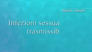 Infezioni sessualmente trasmissibili [upl. by Aicercul90]