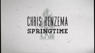 Chris Renzema  quotSpringtimequot Official Lyric Video [upl. by Onidranreb]