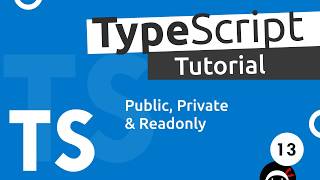 TypeScript Tutorial 13  Public Private amp Readonly [upl. by Chubb]