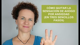 CÓMO QUITAR LA SENSACIÓN DE AHOGO POR ANSIEDAD EN TRES SENCILLOS PASOS [upl. by Annaitat54]