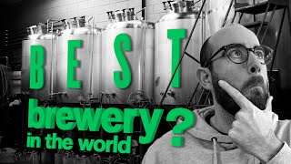 Whats the best brewery in the world  The Craft Beer Channel [upl. by Neeron913]