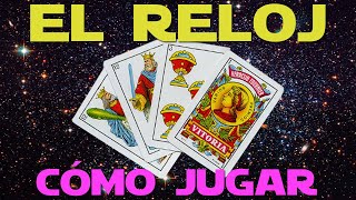 El Reloj Cómo Jugar  Juegos de Baraja Española [upl. by Adaran]