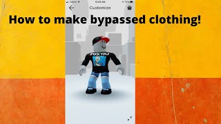 How to make bypassed shirts roblox [upl. by Billye]