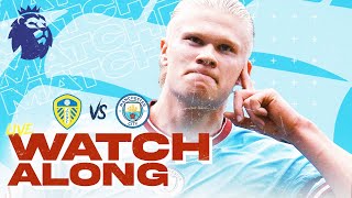 LEEDS UNITED vs MAN CITY  LIVE Watchalong [upl. by Anaujat154]