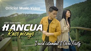 David Iztambul feat Ovhi Firsty  Hancua Raso Picayo Official Music Video [upl. by Rehposirhc982]