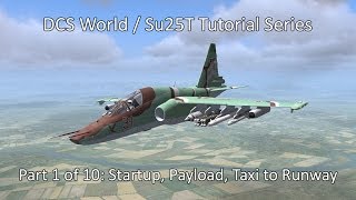 DCS World  Su25T Tutorial Part 1 of 10 [upl. by Nannerb]