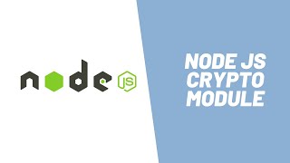 Learn how to use Node JS Crypto module [upl. by Cornish]