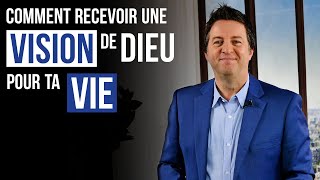 COMMENT RECEVOIR UNE VISION DE DIEU POUR TA VIE  Luc Dumont [upl. by Marrilee]