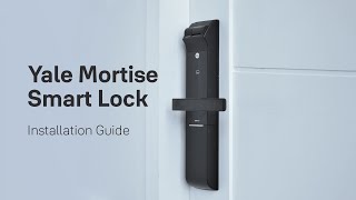 Yale Mortise Smart Lock Installation Guide [upl. by Gerhan37]