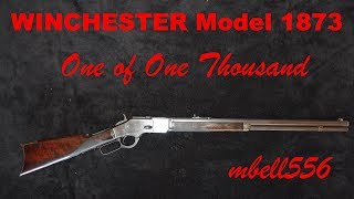 Winchester Model 1873 One of One Thousand Video Review [upl. by Mapel390]