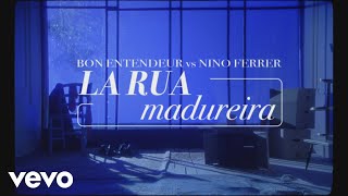 Bon Entendeur vs Nino Ferrer  La Rua Madureira Clip officiel [upl. by Piero]