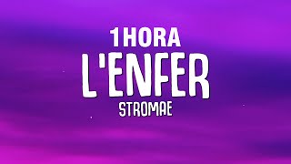 1 HORA Stromae  Lenfer Paroles  Lyrics [upl. by Enilatan]