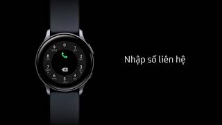 Cách thực hiện cuộc gọi trên Galaxy Watch [upl. by Ozner425]