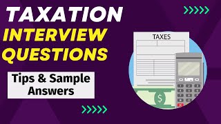 Taxation Interview Questions and Answers  For Freshers and Experienced Candidates [upl. by Raddatz]