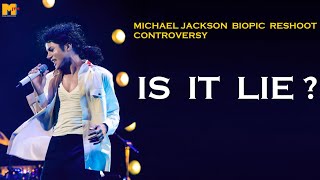 Michael Jackson Biopic RESHOOT Controversy – Is It a Lie [upl. by Bollay982]