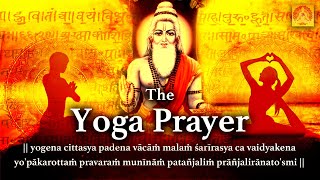 Yogen Chittasya Paden Vacha  The Yoga Prayer  Patanjali Mantra Chanting  Opening Yoga Prayer [upl. by Vincenz399]