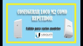 Configurar nanostation loco m2 como repetidor  2019 [upl. by Ennasil832]