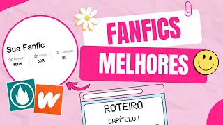 5 DICAS PARA ESCREVER UMA BOA FANFIC OU HISTÓRIA ORIGINAL [upl. by Essyle]