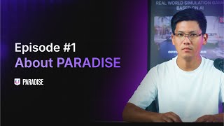 Episode 1  Introducing to PARADISE® [upl. by Aerbas]