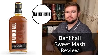 Bankhall Sweet Mash Review [upl. by Hannus]