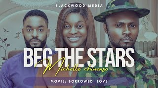 MICHELLE CHINONSO  Beg The Stars BORROWED LOVESoundtrack [upl. by Dranek]