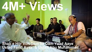 Shab e Hijr Voh Dam ba Dam Yaad Aaye by Ustad Farid Ayaz [upl. by Ailemrac303]