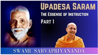 Upadesa Saram  Part 1  Swami Sarvapriyananda [upl. by Sarah]