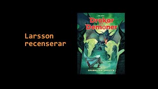 Larsson recenserar 140  Drakar och Demoner  Snabbstartsregler rollspel [upl. by Braswell]