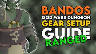 Bandos God Wars Ranged Gear Guide for 3Person Teams [upl. by Fulbright]