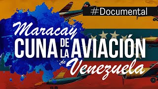 Documental Maracay cuna de la aviacion [upl. by Cadell]