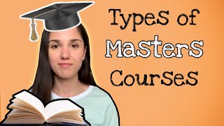 Types of Masters courses [upl. by Macknair533]