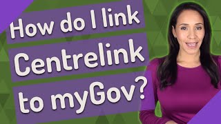 How do I link Centrelink to myGov [upl. by Hance197]