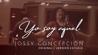 Yo Soy Aquel  Jossy Concepción  VIDEO OFICIAL [upl. by Swayne]